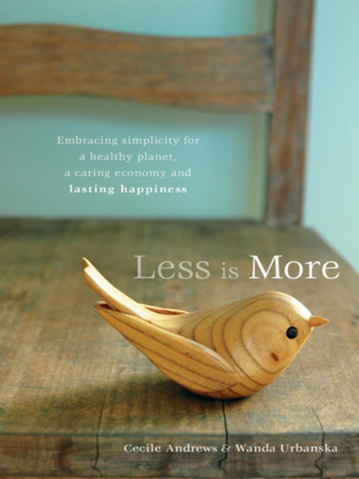 Title details for Less is More by Cecile Andrews - Available